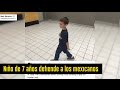 Niño de 7 Años Defiende Los Mexicanos y Habla Contra el Muro de Trump - Jessica Dominguez