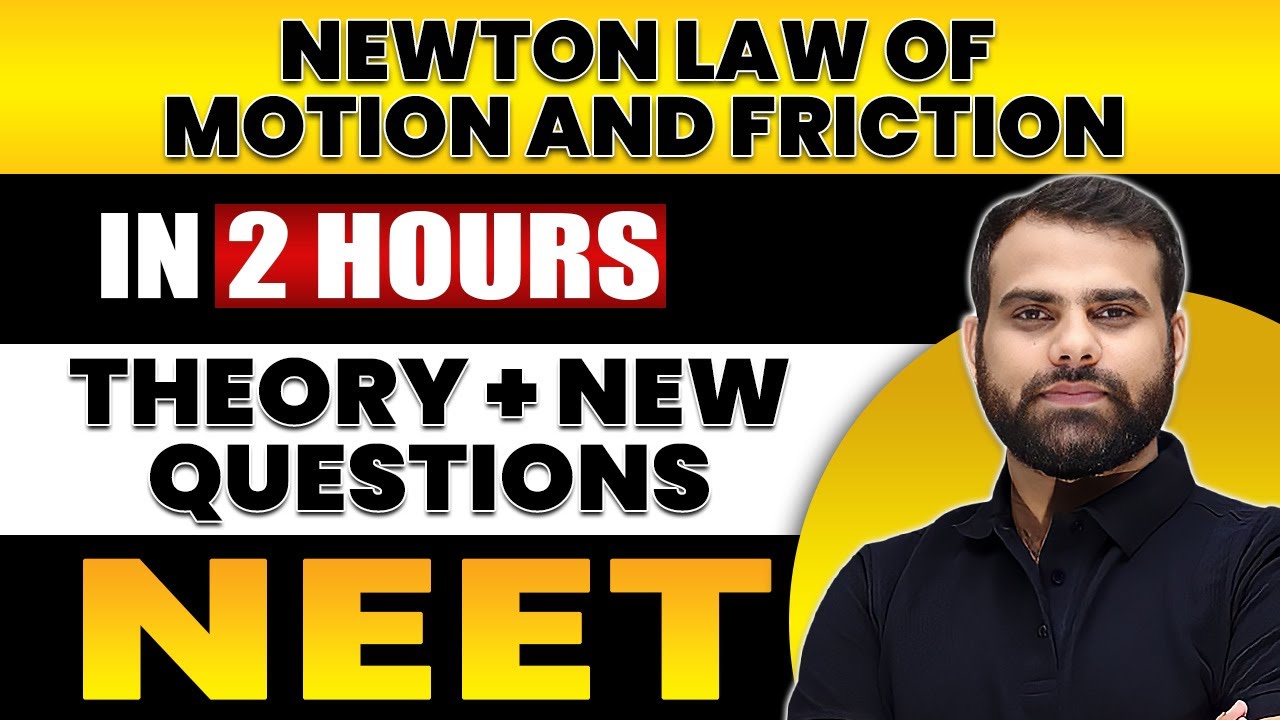 NEWTON LAW OF MOTION AND FRICTION in 2 Hours | All Theory + Expected Questions for NEET