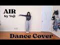 Air by Yeji: Dance Cover