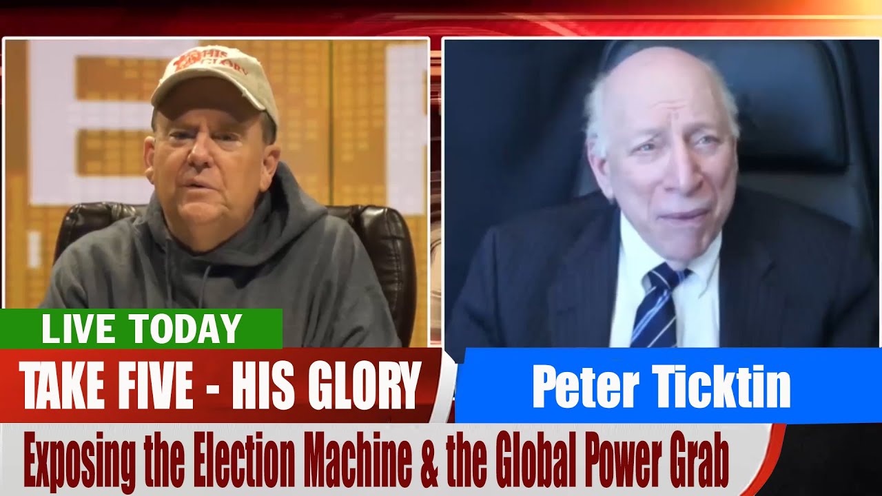 His Glory TV UPDATES ✝️ Peter Ticktin - Exposing the Election Machine & the Global Power Grab