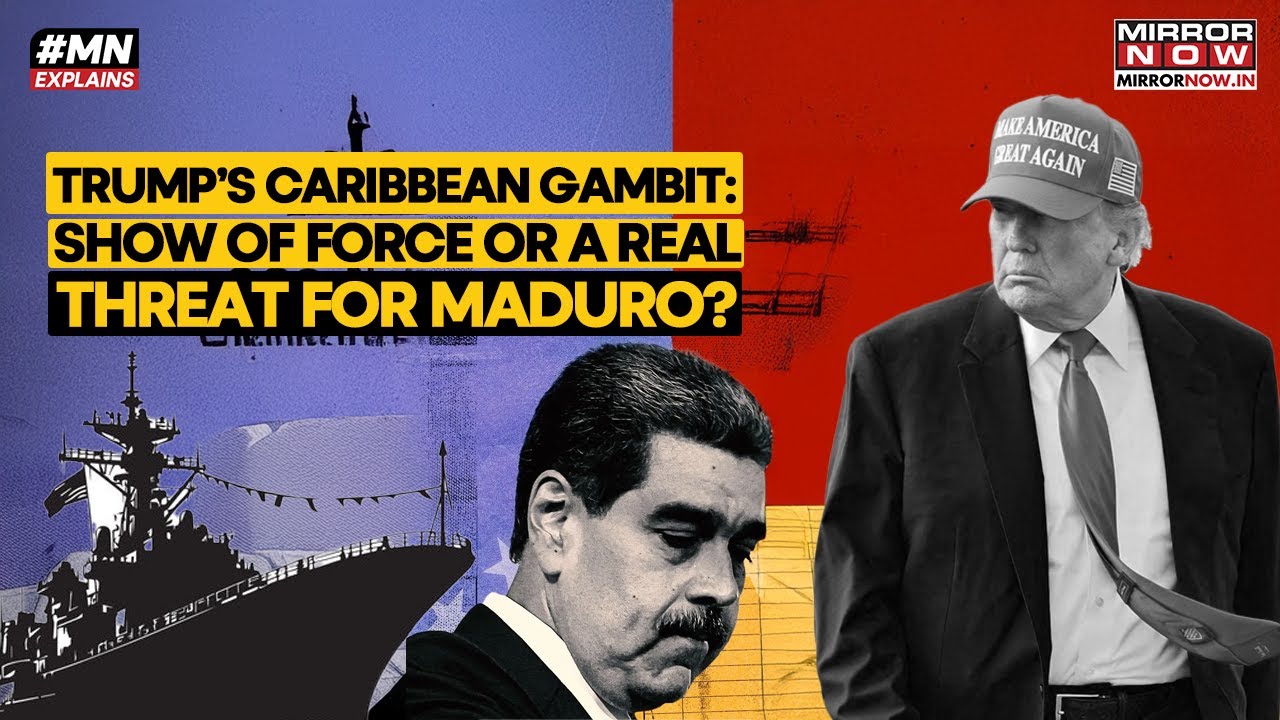 Trump Vs Maduro: US Warships Off Venezuela-Show Of Force Or Prelude To Full-Scale Invasion?