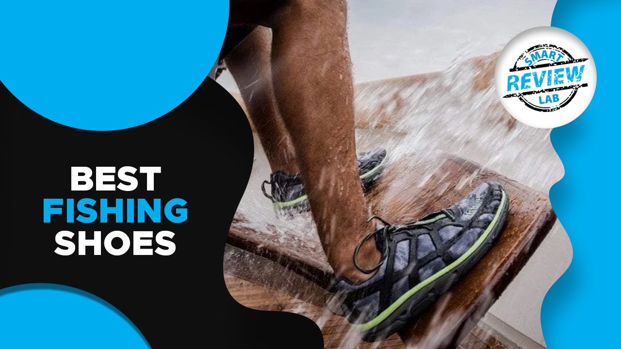 ▶️ Fishing Shoes: Top 5 Best Fishing Shoes For 2021 - [ Buying Guide ]