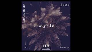 Besso - Lay-La (LOVEIN Remix)