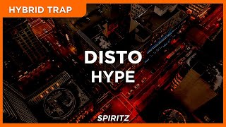 DISTO - Hype [Hybrid Trap]