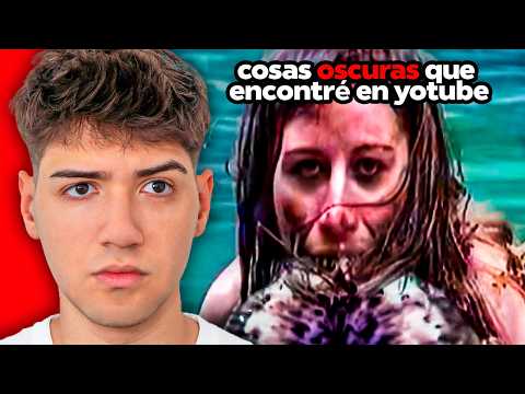 cosas OSCURAS que encontré en youtube