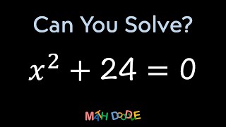 Solving Quadratic Equation “𝑥^2 + 24 = 0” Using the Square Root Property | Step-by-Step Algebra News