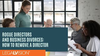 [AU] Rogue Directors and Business Divorces: How to Remove a Director | LegalVision