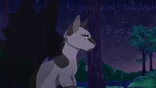 Ivypool and Hollyleaf | part 2