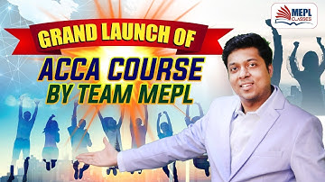 📣 Grand Launch Of ACCA Course By Team MEPL - Don