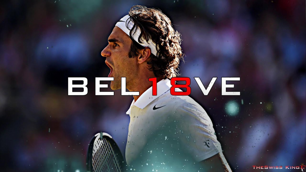 Roger Federer Bel18ve Hd Youtube