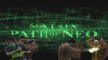 The Matrix: Path of Neo | Sword Training | 2005 | PC