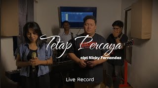 Download Lagu Tetap Percaya - Cherilia Fernandez \u0026 Aldo Ninu - Live Record MP3