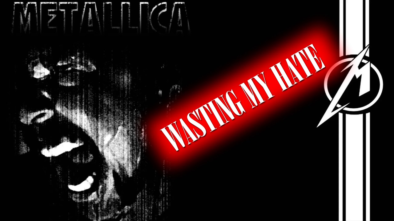 Metallica - Wasting My Hate (James Only)