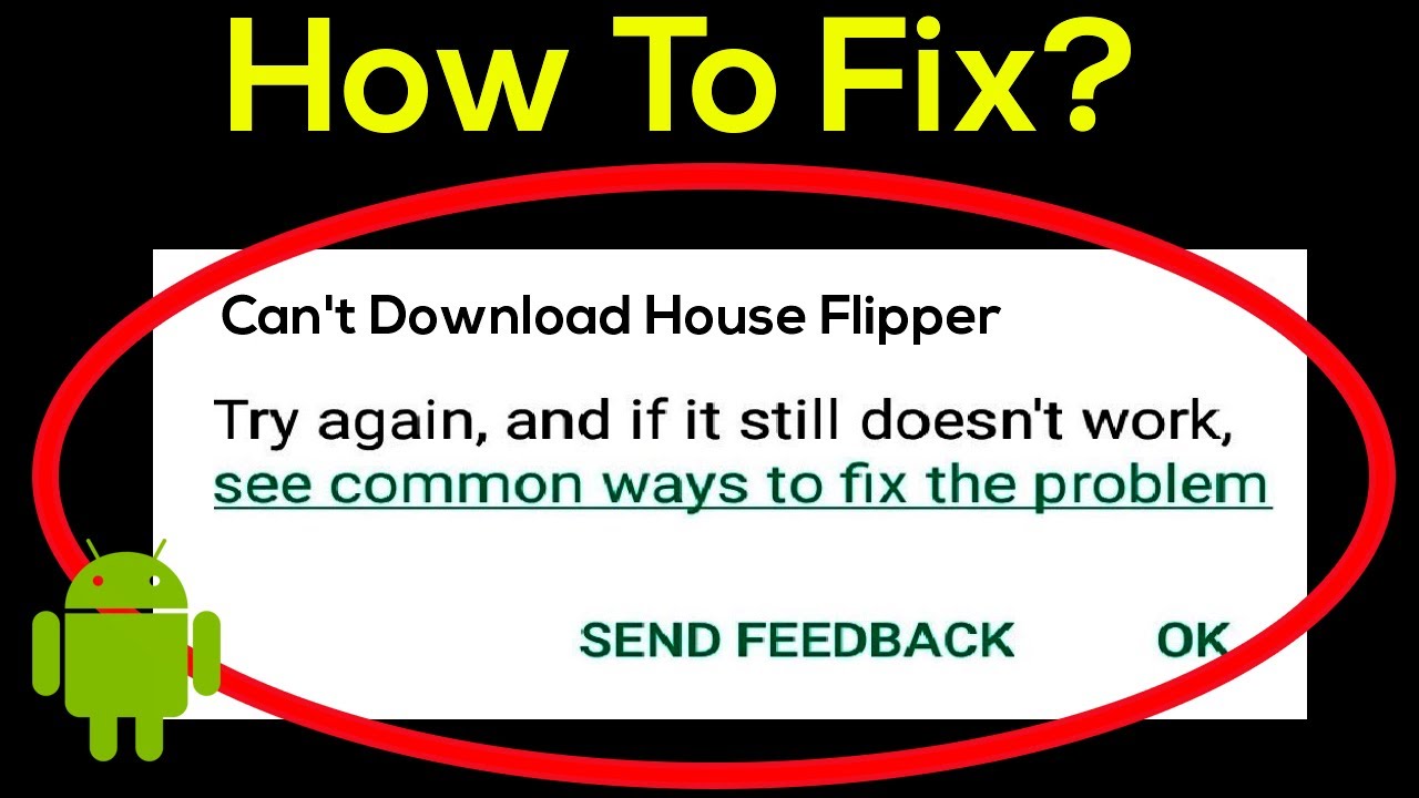 How To Fix Can't Download House Flipper Error On Google Play Store Problem  Solved - YouTube