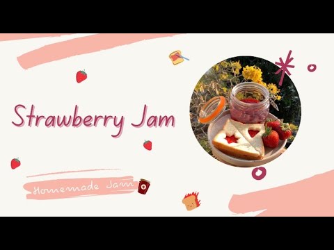 How to Make Strawberry Jam - การทำแยมสตรอว์เบอร์รี