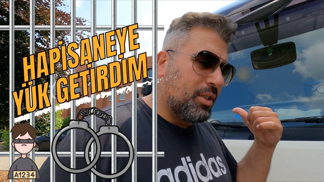 Kamyonla Hapishaneye Yük Getirdim