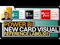 Power BI NEW CARD Visual: Reference Labels!!!
