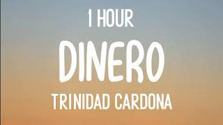 Trinidad Cardona  Dinero 1 hour