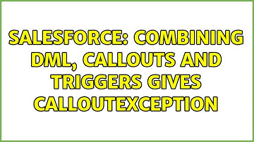 Salesforce: Combining DML, Callouts and Triggers gives CalloutException