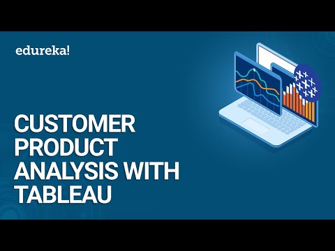 Customer-Product Analysis With Tableau | Tableau Training For Beginners | Tableau Tutorial | Edureka