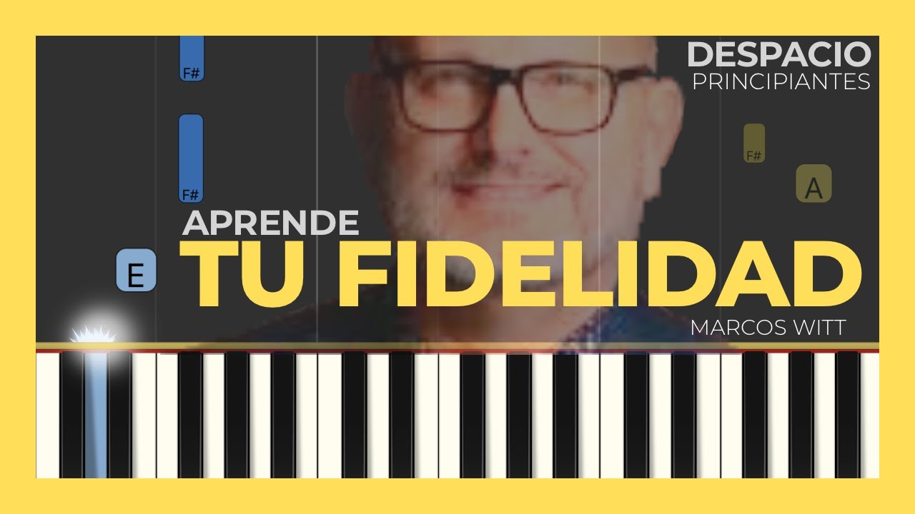 TU FIDELIDAD - Marcos Witt | tutorial de piano cristiano, fácil y lento ...