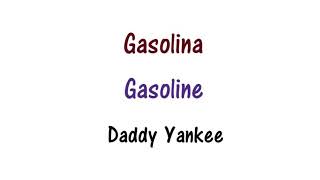 Gasolina - Daddy Yankee - Lyrics English \& Spanish - Translation \& Meaning