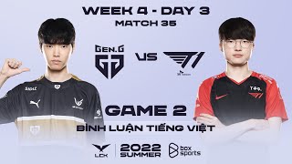[08.07.2022] GEN vs T1 - Ván 2 | Bình Luận Tiếng Việt | LCK Mùa Hè 2022