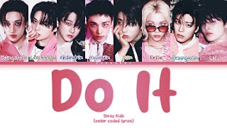 Stray Kids - Do It (Color Coded Lyrics Han/Rom/Vostfr/Eng)