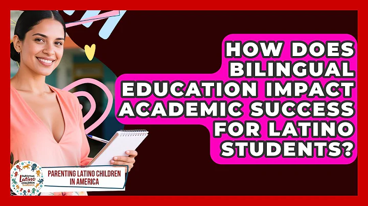 How Does Bilingual Education Impact Academic Success for Latino Students?