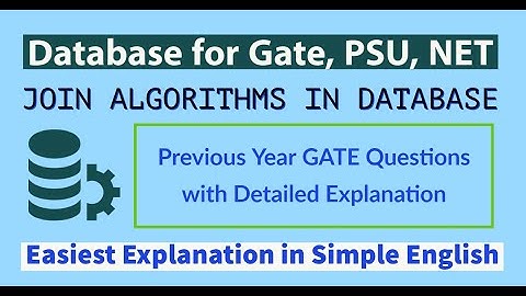 77. DBMS GATE Questions - Join Algorithm | Nested loop & Block Nested loop Join | Crack GATE CSE