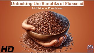 Flaxseed: The Ultimate Guide to Its Health-Boosting Secrets!