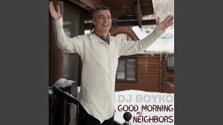 Good Morning My Neighbors extended Mix