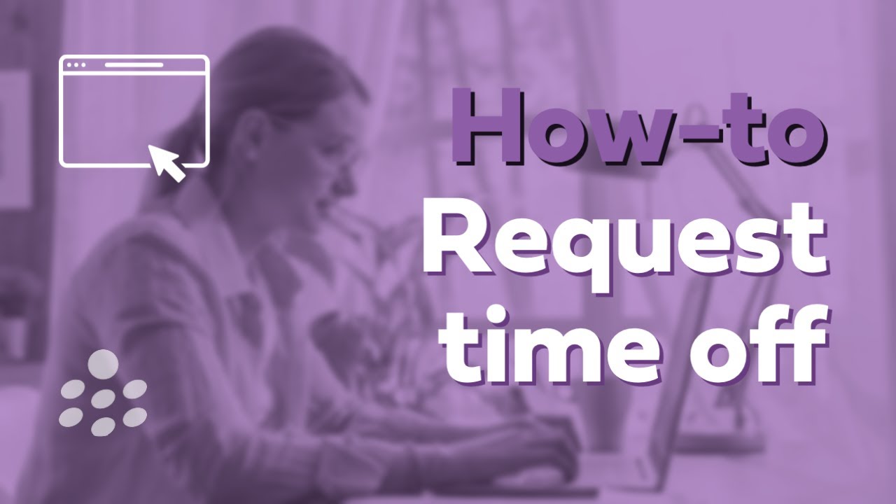 Requesting time off (Desktop) - YouTube