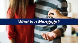 What is a Mortgage?