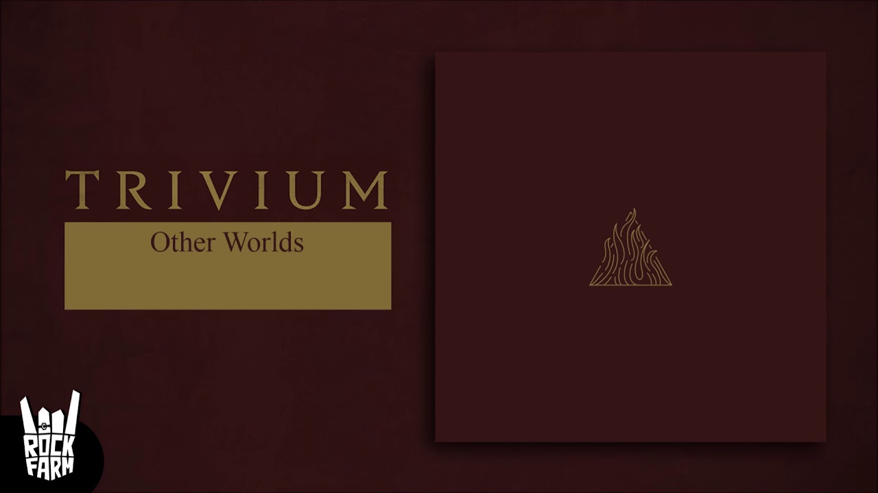 Trivium - Other Worlds