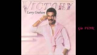 LARRY GRAHAM - I&#39;m sick and tired - 1983