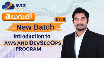 Day-0 | Introduction to Our AWS with DevSecOps Telugu program | Aviz Academy