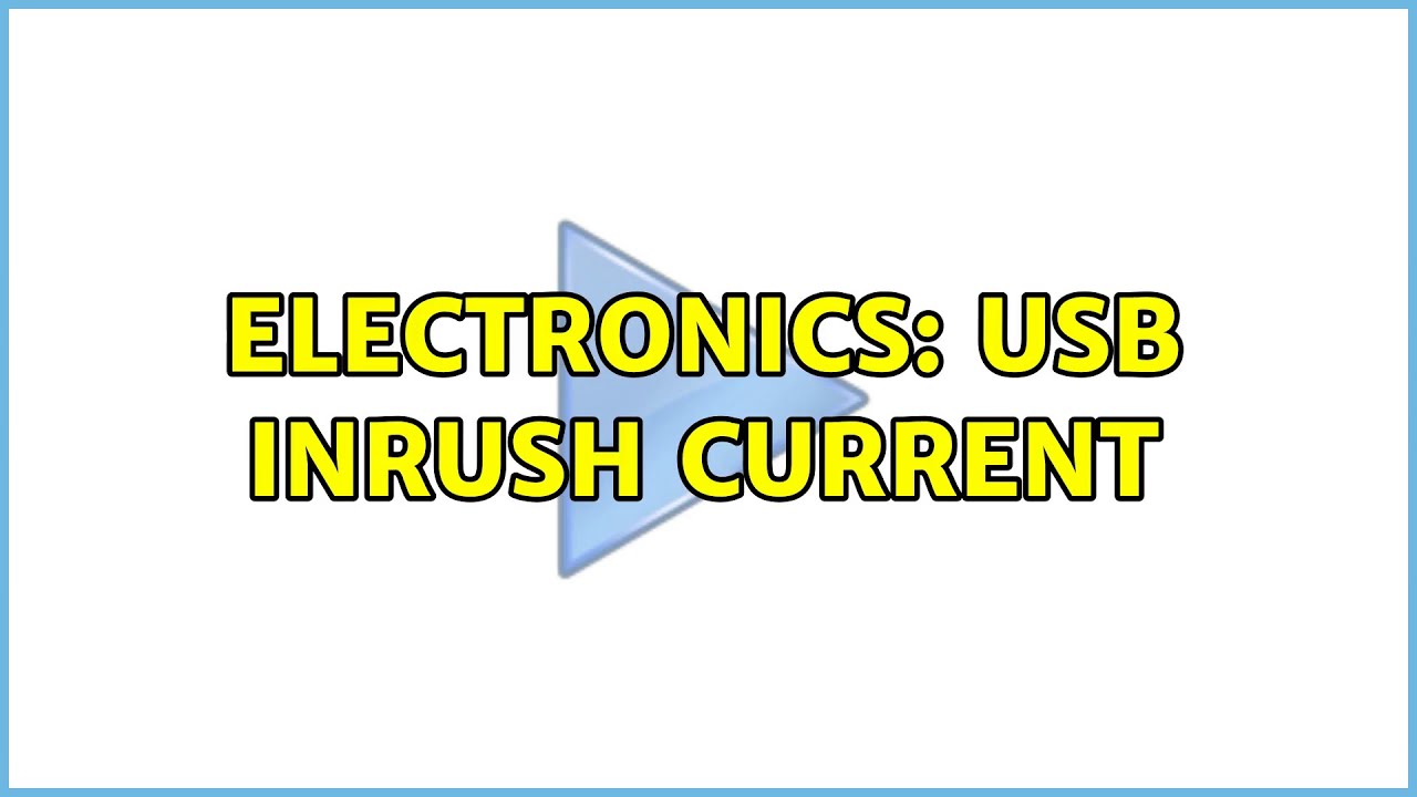 Electronics: USB inrush current - YouTube