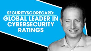 SecurityScorecard: Global Leader in Cybersecurity Ratings