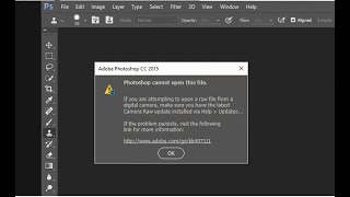 How to Fix Camera RAW Files opening Error 'Photoshop Cannot Open this file' in Photoshop CC