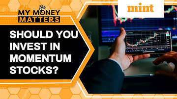 Should You Invest In Momentum Stocks? | My Money Matters