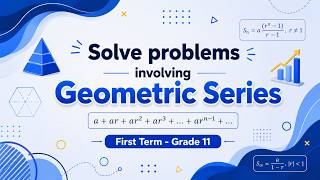 Solve Problems Involving Geometric  Series - GENERAL MATHEMATICS - Grade 11 - First Term