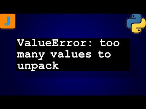 ValueError: Too Many Values To Unpack