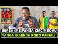 AMBOKILE SIMBA IMECHEZA NA KMC MBOVU HII BADO SIMBA HAMNA KITU NAIONA YANGA ROBO FAINALI CAF
