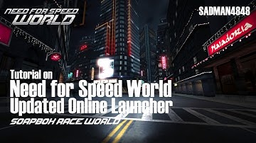 Need for Speed World Online Launcher Update | SoapBox Race World | 1080pᴴᴰ | SADMAN4848
