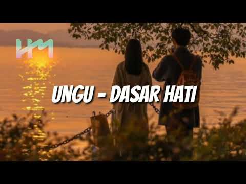 Ungu - Dasar Hati ( lyric )