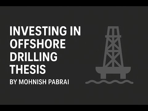 Investing in Offshore Drilling Thesis - Mohnish Pabrai