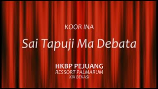 HKBP Pejuang Bekasi - Koor INA HKBP Pejuang (Sai Tapuji Ma Debata)