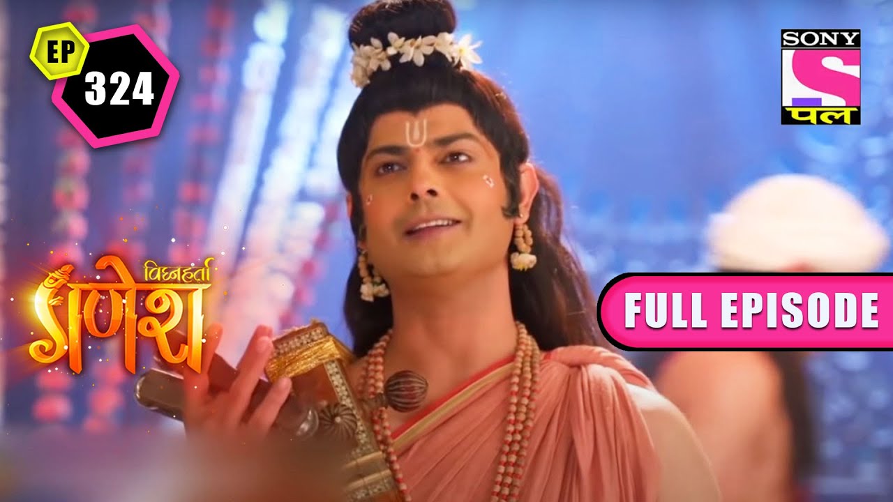 Matchmaker Narayan | Vighnaharta Ganesh - Ep 324 | Full Episode | 16 June 2022