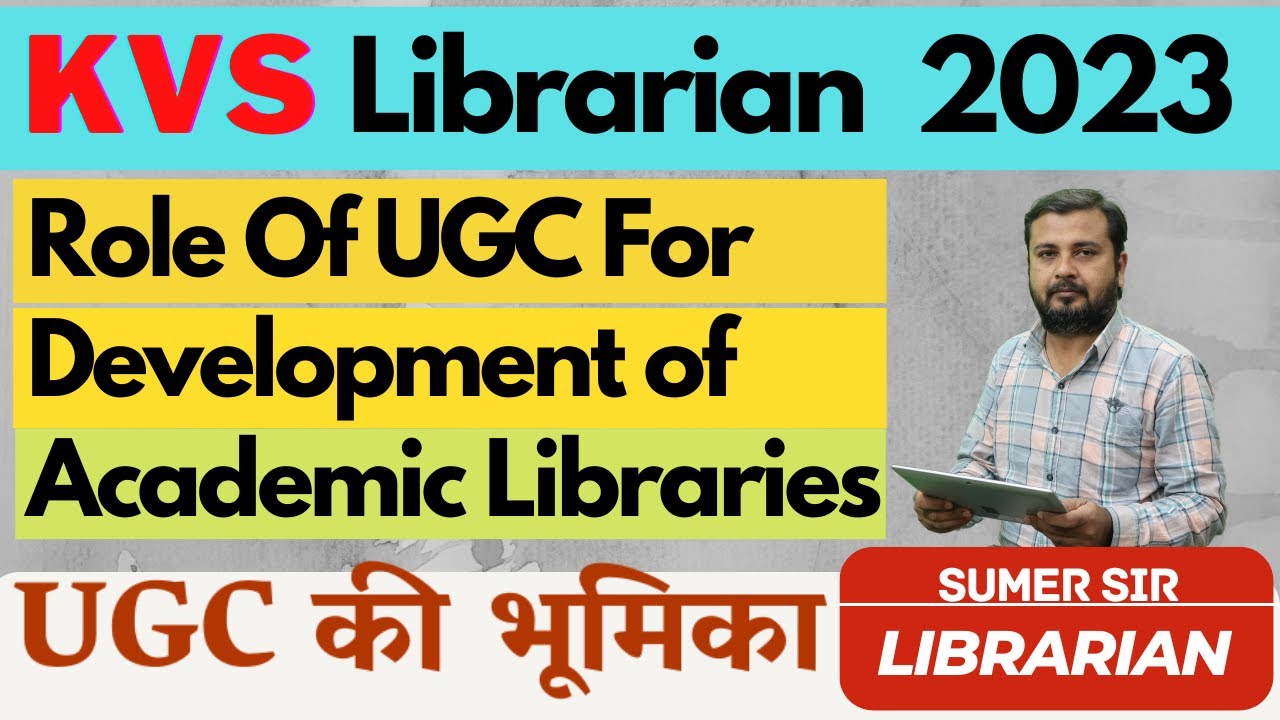 KVS Librarian || Role of UGC For Development Of Academic Libraries